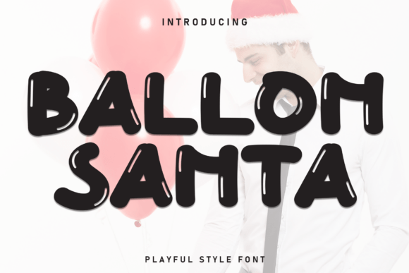 Ballon Santa Font: Playful Balloon-Inspired Display Type for Crafters