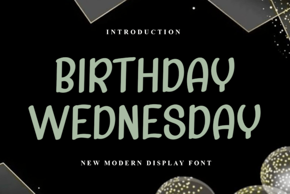 Birthday Wednesday: A Festive Display Font That Grabs Attention