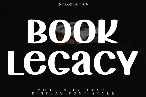 Book Legacy: A Bold Display Font for Digital Brand Impact