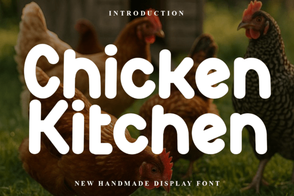 Chicken Kitchen: A Warm, Playful Display Font for Editorial Charm