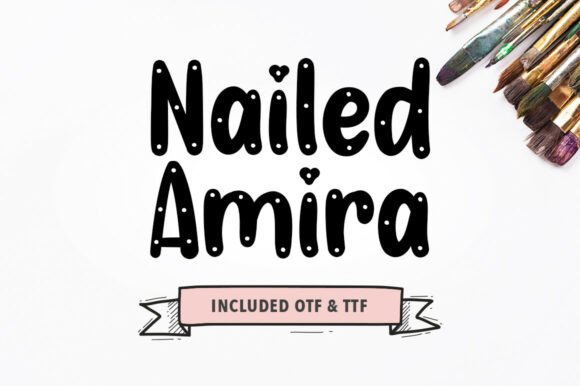 Nailed Amira: A Whimsical Display Font for Memorable Branding
